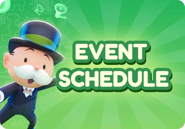 Subscribe to get the latest Monopoly Go event schedule, including Tournaments and Special Events.